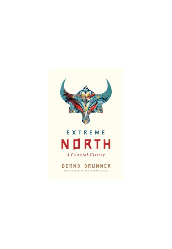 Extreme North: A Cultural History