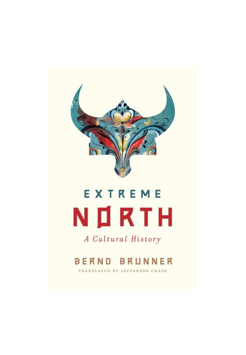 Extreme North: A Cultural History