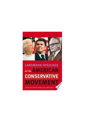 Landmark Speeches of the American Conservative Movement