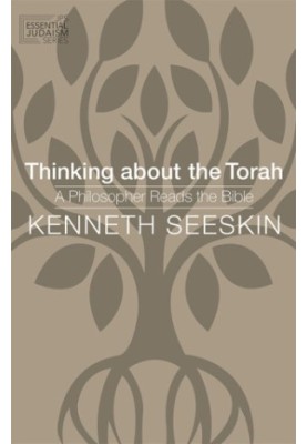 Thinking about the Torah: a philosopher reads the Bible