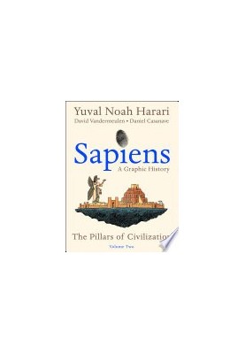 Sapiens : A Graphic History, Volume 2 — The Pillars of Civilization
