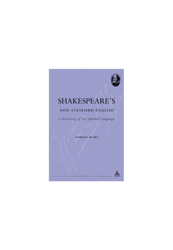 Shakespeare's non-standard English : a dictionary of his informal language