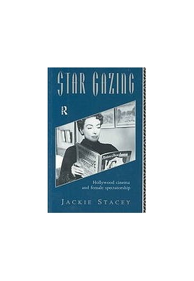 Star gazing : Hollywood cinema and female spectatorship