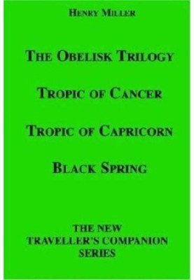 Tropic of Cancer / Tropic of Capricorn / Black Spring