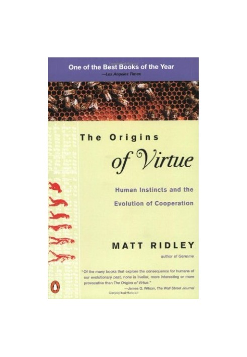 The Origins of Virtue: Human Instincts and the Evolution of Cooperation