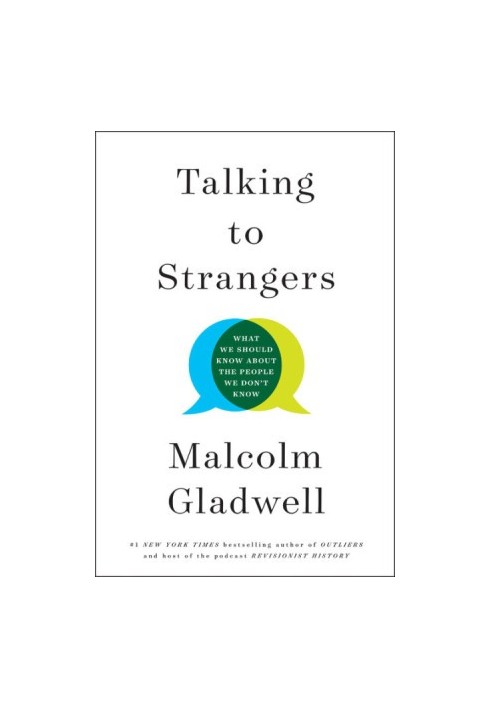 Talking to Strangers: What We Should Know About the People We Don't Know