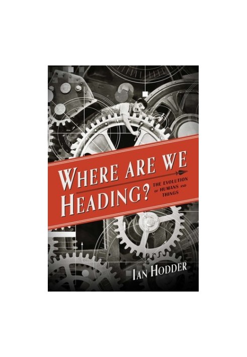 Where Are We Heading?: The Evolution of Humans and Things