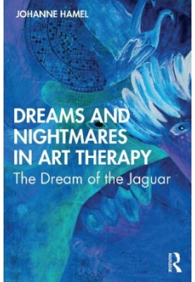 Dreams and Nightmares in Art Therapy