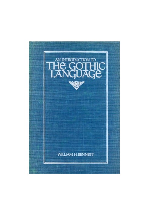 An Introduction to the Gothic Language (Introductions to Older Languages)