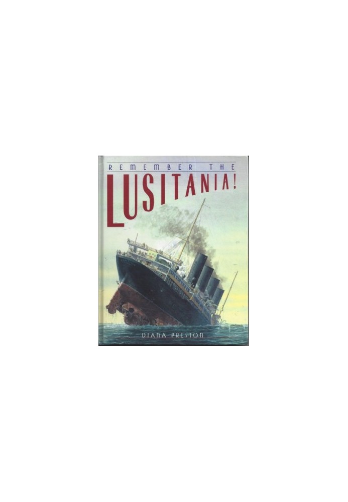 Remember the Lusitania!
