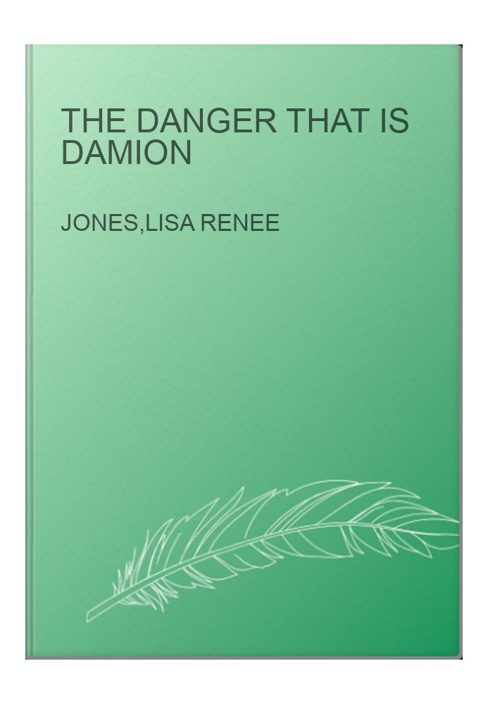 The Danger That Is Damion