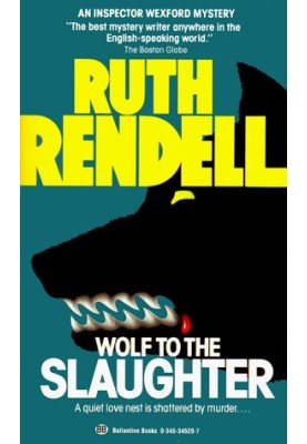 Wolf to the Slaughter (Inspector Wexford, 3)