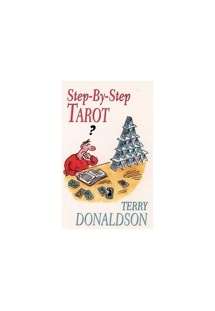 Step-By-Step Tarot (Complete Course in Tarot Readership)