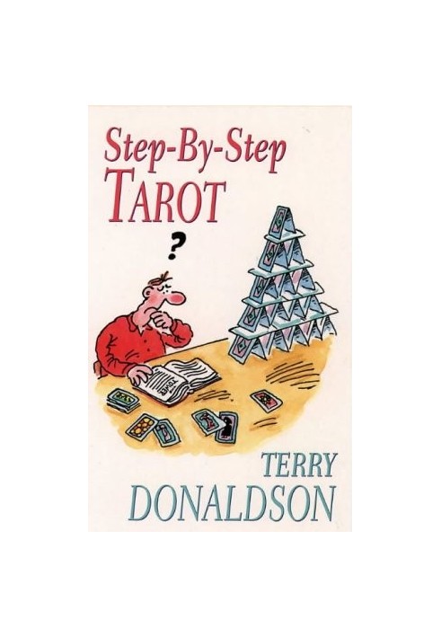 Step-By-Step Tarot (Complete Course in Tarot Readership)