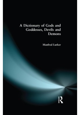 A Dictionary of Gods and Goddesses, Devils and Demons