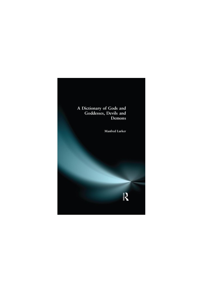 A Dictionary of Gods and Goddesses, Devils and Demons