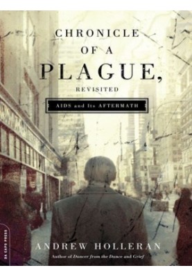 Chronicle of a Plague, Revisited AIDS and Its Aftermath