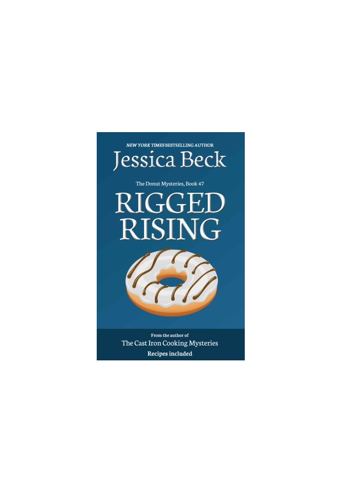 Donut Shop Mystery 47 - Rigged Rising