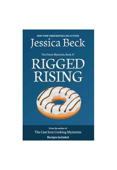 Donut Shop Mystery 47 - Rigged Rising