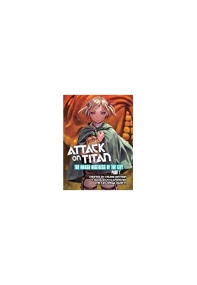 Attack on Titan: The Harsh Mistress of the City, Part 1