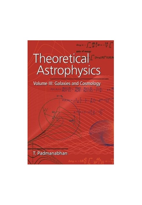 Theoretical astrophysics. Galaxies and cosmology