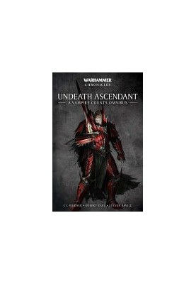 Undeath Ascendant: A Vampire Omnibus (Warhammer Fantasy)