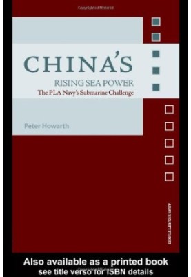 China's Rising Sea Power (The PLA Navy's Submarine Challenge) (Asian Security Studies)