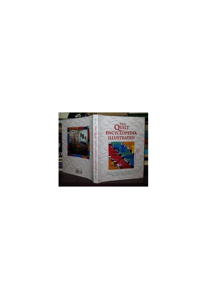 THE QUILT ENCYCLOPEDIA ILLUSTRATED