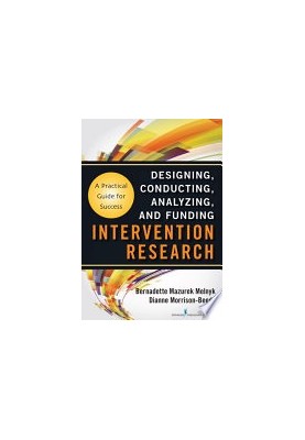 Intervention Research : Designing, Conducting, Analyzing, and Funding
