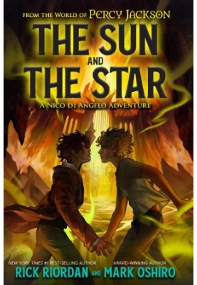 The Sun and the Star (From the World of Percy Jackson: The Nico Di Angelo Adventures) Camp Half-Blood Chronicles 17