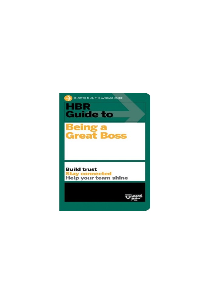 HBR Guide to Being a Great Boss