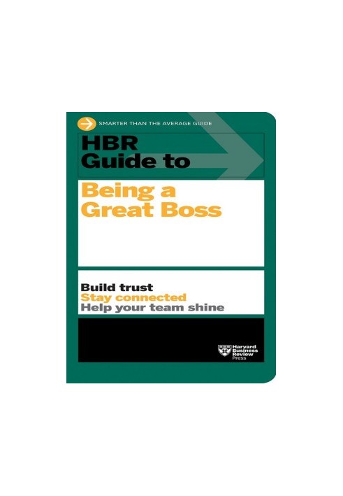 HBR Guide to Being a Great Boss