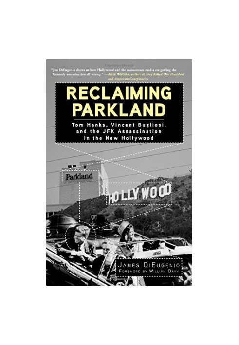 Reclaiming Parkland: Tom Hanks, Vincent Bugliosi, & the JFK Assassination in the New Hollywood