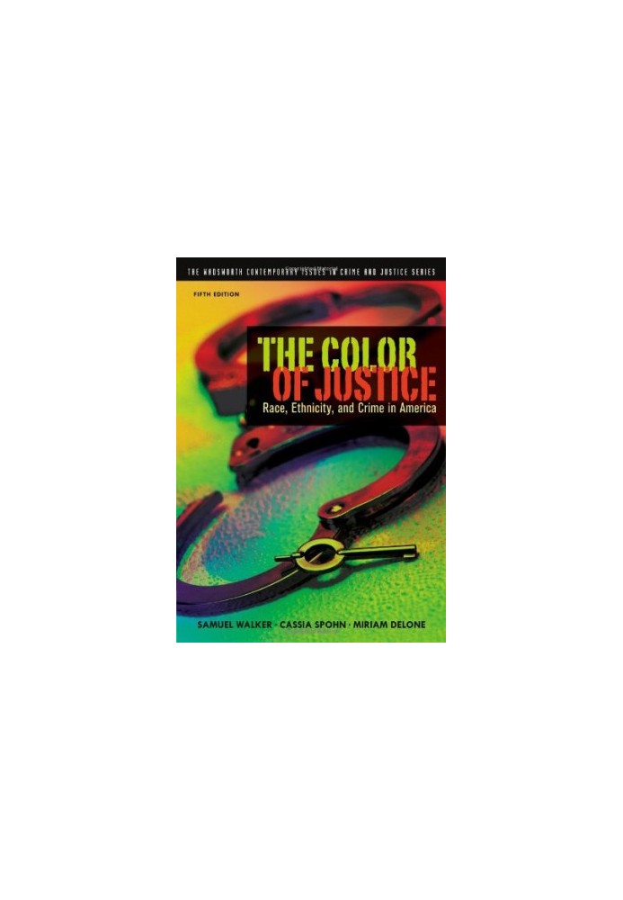 The Color of justice : race, ethnicity, and crime in America