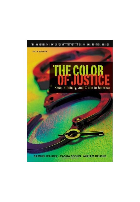 The Color of justice : race, ethnicity, and crime in America