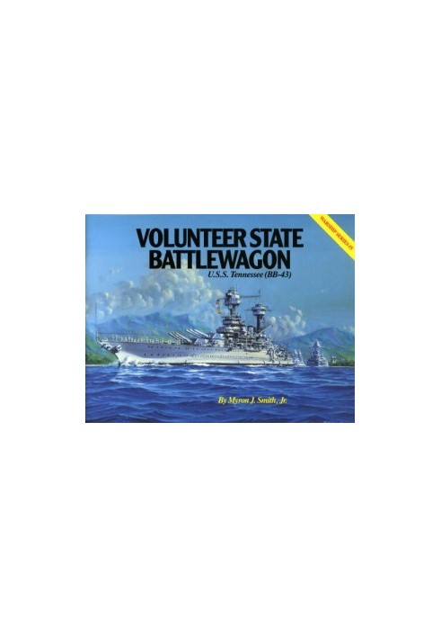 Volunteer State Battlewagon - U.S.S. Tennessee (BB-43)