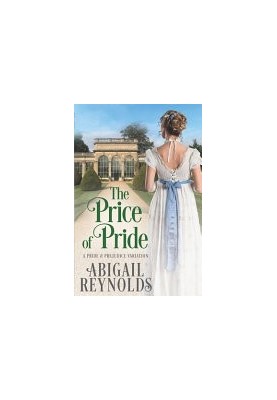 The Price of Pride: A Pride & Prejudice Variation