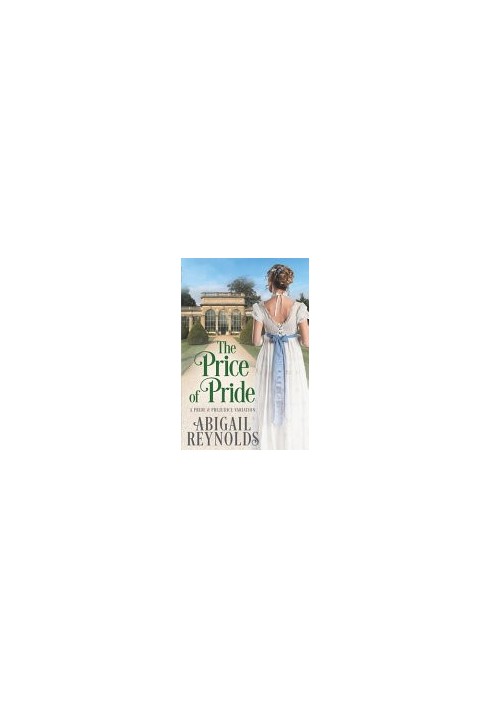 The Price of Pride: A Pride & Prejudice Variation