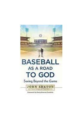 Baseball as a road to God : seeing beyond the game
