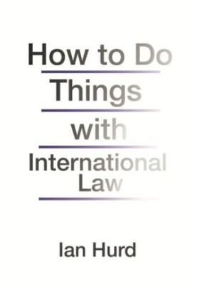 How to Do Things with International Law