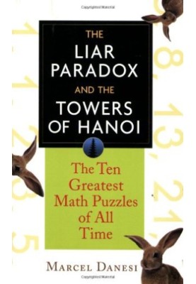 The Liar Paradox and the Towers of Hanoi: The 10 Greatest Puzzles of All Time