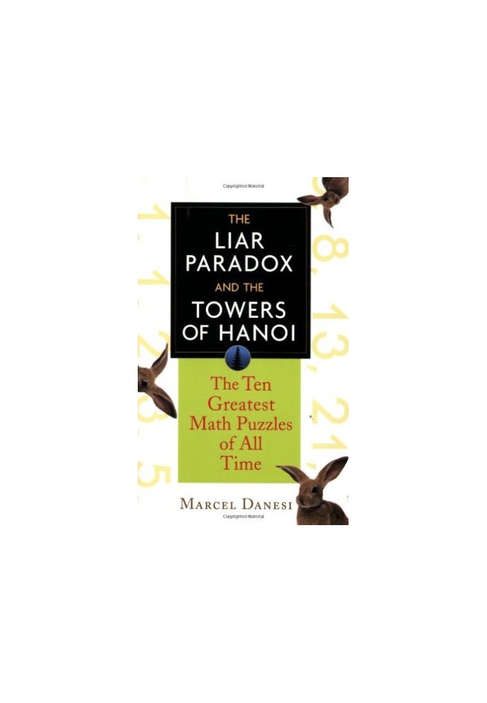 The Liar Paradox and the Towers of Hanoi: The 10 Greatest Puzzles of All Time