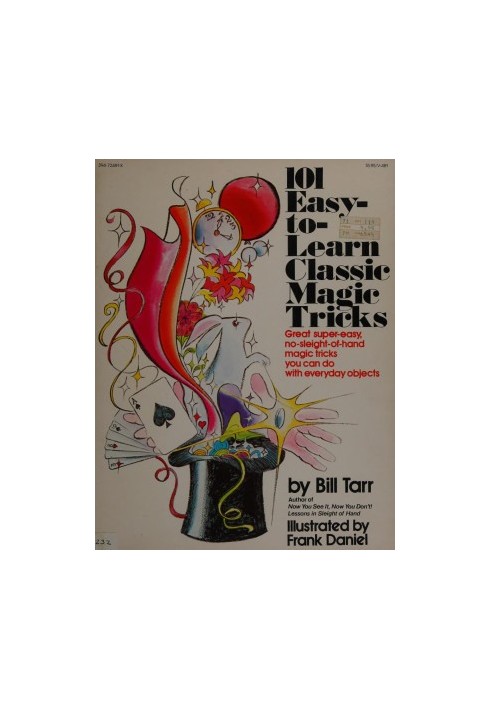 101 Easy-to-learn Classic Magic Tricks: Great, Super-easy, No-sleight-of-hand Magic Tricks You Can Do With Everyday Objects