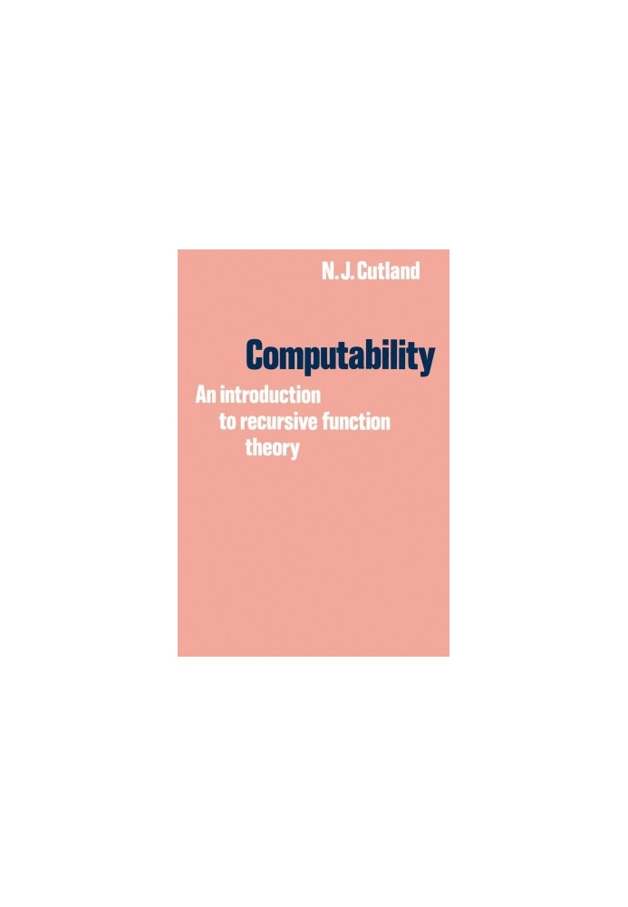 Computability: An Introduction to Recursive Function Theory