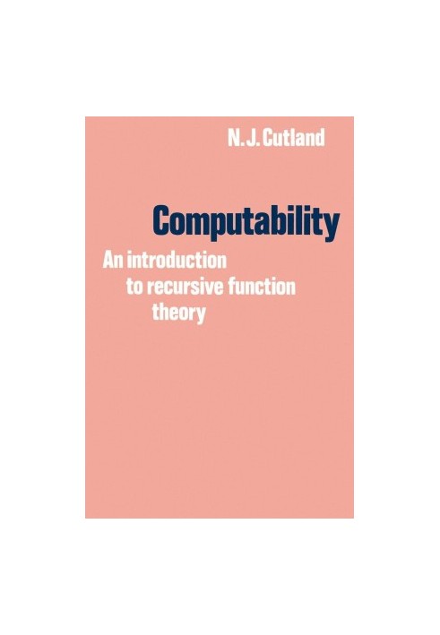 Computability: An Introduction to Recursive Function Theory