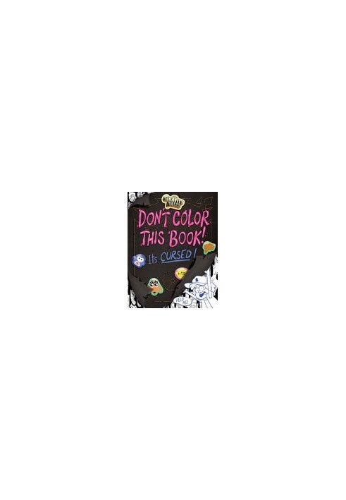 Gravity Falls Don't Color This Book!