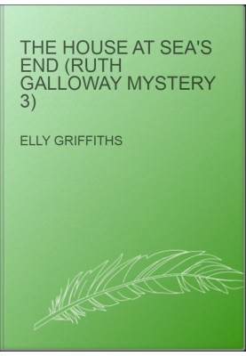 The House at Sea's End (Ruth Galloway Mystery 3)