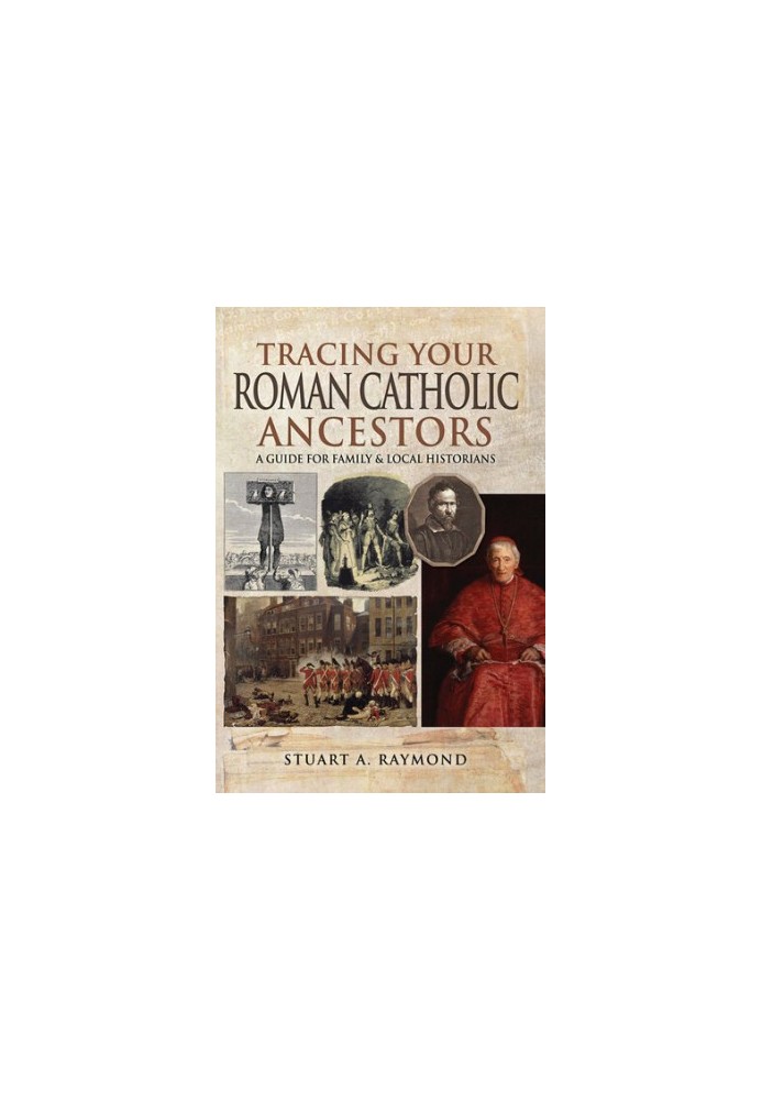 Tracing Your Roman Catholic Ancestors: A Guide for Family and Local Historians (Tracing Your Ancestors)