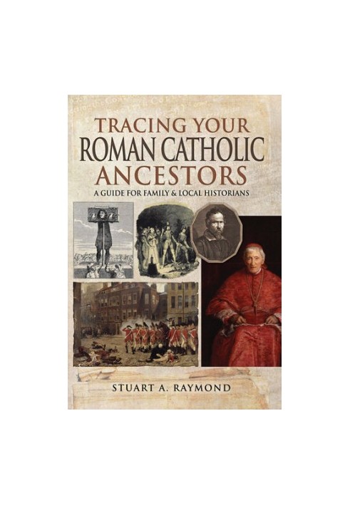Tracing Your Roman Catholic Ancestors: A Guide for Family and Local Historians (Tracing Your Ancestors)