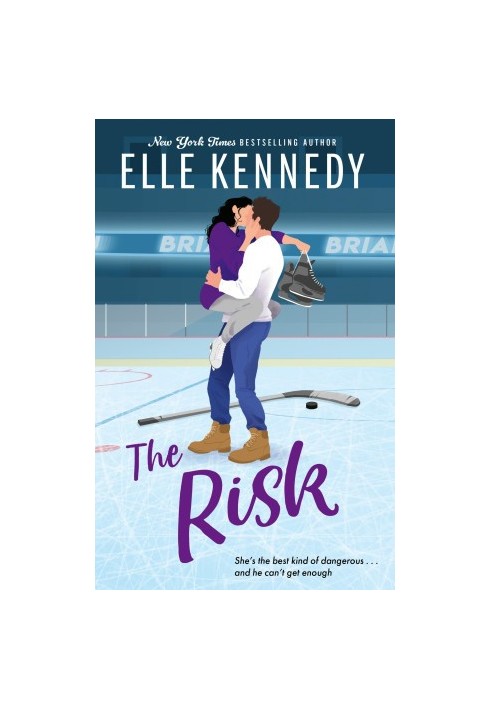 The Risk: the must-read, sports romance and TikTok sensation! (Briar U)